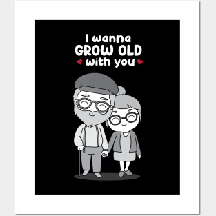 I wanna grow old with You! Posters and Art